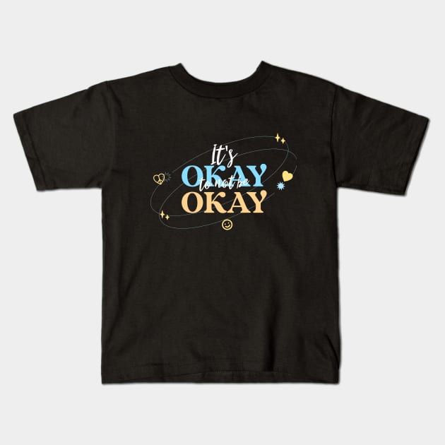 It's Okay to not be Okay Kids T-Shirt by TrendyShopTH